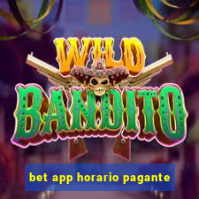 bet app horario pagante